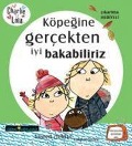 Charlie ve Lola Köpegine Gercekten Iyi Bakabiliriz - Lauren Child