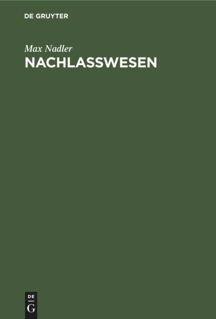 Nachlaßwesen - Max Nadler