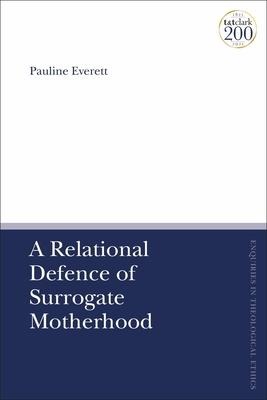 A Relational Defence of Surrogate Motherhood - Pauline Everett