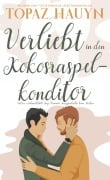 Cover-Bild zum Titel 'Verliebt in den Kokosraspel-Konditor' von 'Topaz Hauyn'