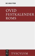 Festkalender Roms / Fasti - Ovid