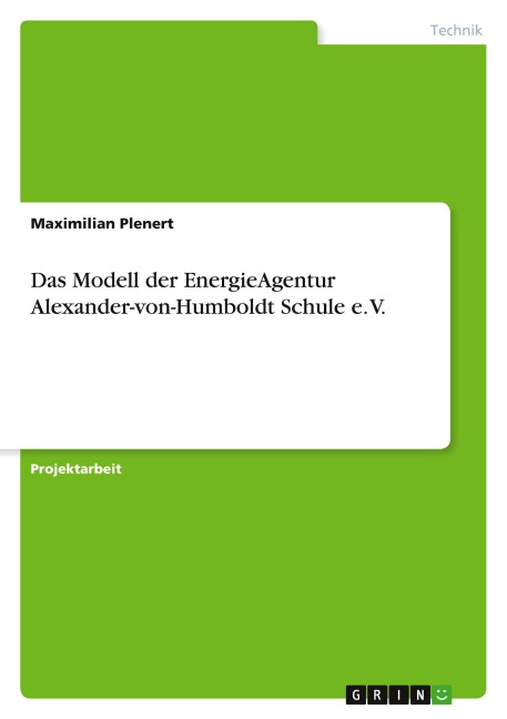 Das Modell der EnergieAgentur Alexander-von-Humboldt Schule e. V. - Maximilian Plenert