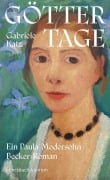 Cover-Bild zum Titel 'Göttertage. Ein Paula Modersohn-Becker Roman' von 'Gabriele Katz'