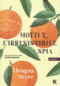 Cover-Bild zum Titel 'Motti e l'irresistibile spia' von 'Thomas Meyer'