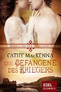 Cover-Bild zum Titel 'Herrscher der Highlands - Die Gefangene des Kriegers' von 'Cathy MacKenna'