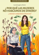 ¿Por qué las mujeres no hablamos de dinero? - Carola Eugenia Morán