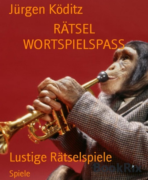 RÄTSEL WORTSPIELSPASS - Jürgen Köditz