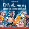 DNA-Aktivierung durch die Sprache des Lichts - Eva Marquez