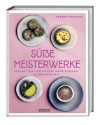Cover-Bild zum Titel 'Süße Meisterwerke' von 'Andréa Rocagel'