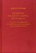 Die Mission der neuen Geistesoffenbarung - Rudolf Steiner