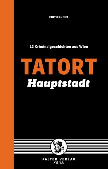 Tatort Hauptstadt - Edith Kneifl