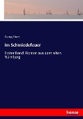 Cover-Bild zum Titel 'Im Schmiedefeuer' von 'Georg Ebers'