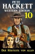 Cover-Bild zum Titel '¿Der Härteste von allen: Pete Hackett Western Edition 10' von 'Pete Hackett'