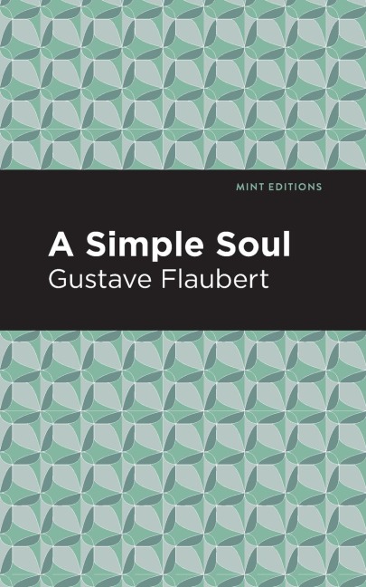A Simple Soul - Gustave Flaubert
