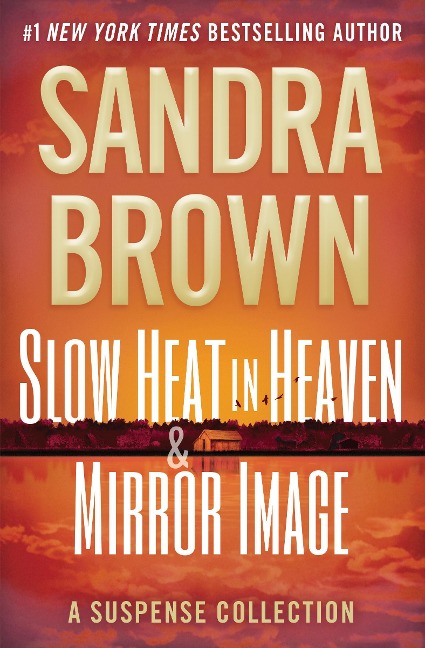 Slow Heat in Heaven & Mirror Image: A Suspense Collection - Sandra Brown