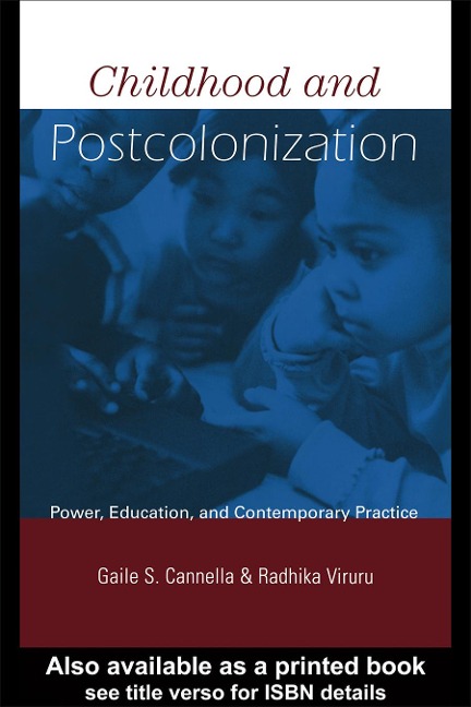 Childhood and Postcolonization - Gaile S. Cannella, Radhika Viruru