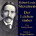 Cover-Bild zum Titel 'Robert Louis Stevenson: Der Leichenräuber' von 'Robert Louis Stevenson'