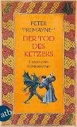Cover-Bild zum Titel 'Der Tod des Ketzers' von 'Peter Tremayne'