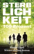 Cover-Bild zum Titel 'Sterblichkeit: 100 Prozent' von 'Hauke Lenz'