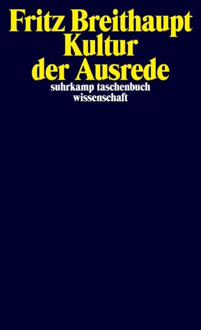 Kultur der Ausrede - Fritz Breithaupt