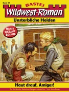 Cover-Bild zum Titel 'Wildwest-Roman - Unsterbliche Helden 97' von 'John Reno'