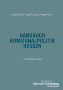 Cover-Bild zum Titel 'Handbuch Kommunalpolitik Hessen' von 'Ulrike Adrian, Johannes Heger, David Rauber, Thorsten Dietz, Kirsten Vogelmann'