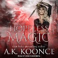 Hopeless Magic - A. K. Koonce