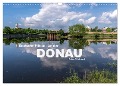 Deutsche Flüsse - An der Donau (Wandkalender 2024 DIN A3 quer), CALVENDO Monatskalender - Peter Schickert