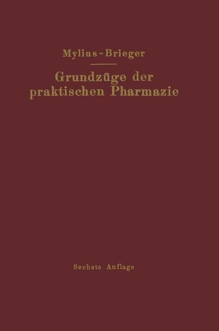 Grundzüge der praktischen Pharmazie - Richard Brieger