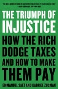 Cover-Bild zum Titel 'The Triumph of Injustice' von 'Emmanuel Saez, Gabriel Zucman'