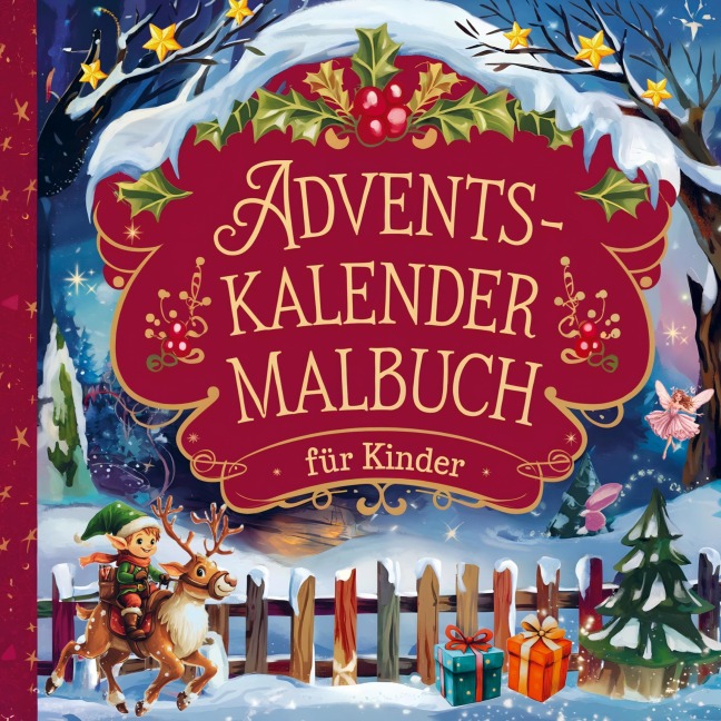 Adventskalender Malbuch für Kinder: 24 Türchen voller Weihnachtsfreude und Fantasie - Purely Bliss