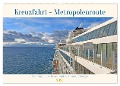 Kreuzfahrt - Metropolentour (Wandkalender 2024 DIN A2 quer), CALVENDO Monatskalender - Denise Graupner