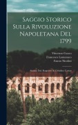 Cover-Bild zum Titel 'Saggio storico sulla rivoluzione Napoletana del 1799; seguito dal, Rapporto al Cittadino Carnot' von 'Vincenzo Cuoco, Francesco Lomonaco, Fausto Nicolini'