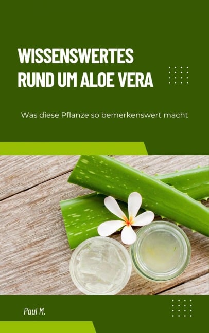 Wissenswertes Rund um Aloe Vera - Paul M.