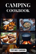Camping Cookbook - Tiffany Greer