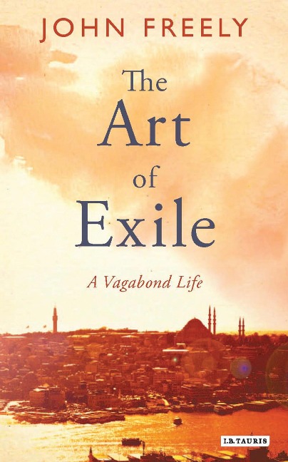 The Art of Exile - John Freely