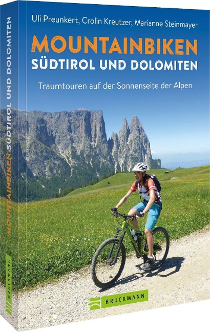 Mountainbiken Südtirol und Dolomiten - Uli Preunkert, Carolin Kreutzer, Marianne Steinmeyer