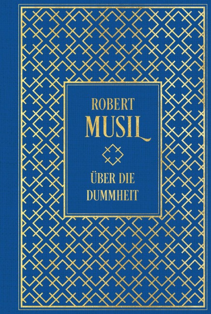 Über die Dummheit - Robert Musil