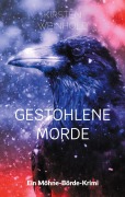 Cover-Bild zum Titel 'Gestohlene Morde' von 'Kirsten Weinhold'