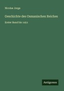Cover-Bild zum Titel 'Geschichte des Osmanischen Reiches' von 'Nicolae Jorga'
