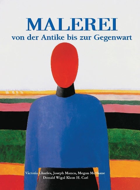 Malerei Von der Antike bis zur Gegenwart - Klaus Carl H., Joseph Manca, Megan McShane