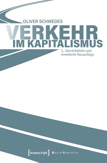Verkehr im Kapitalismus - Oliver Schwedes