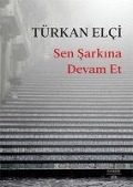 Cover-Bild zum Titel 'Sen Sarkina Devam Et' von 'Türkan Elci'