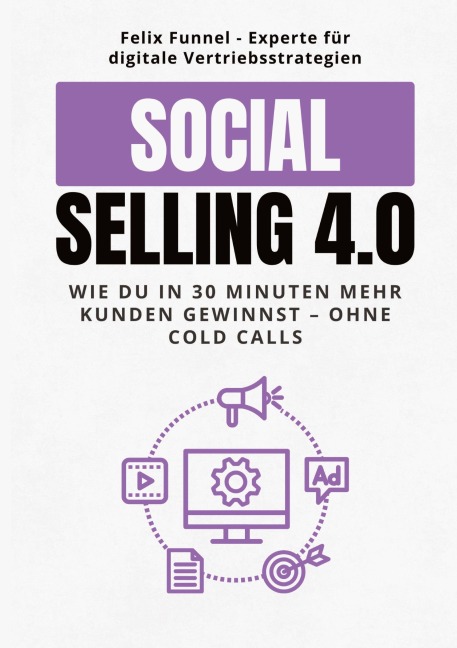 Social Selling 4.0 - Felix Funnel