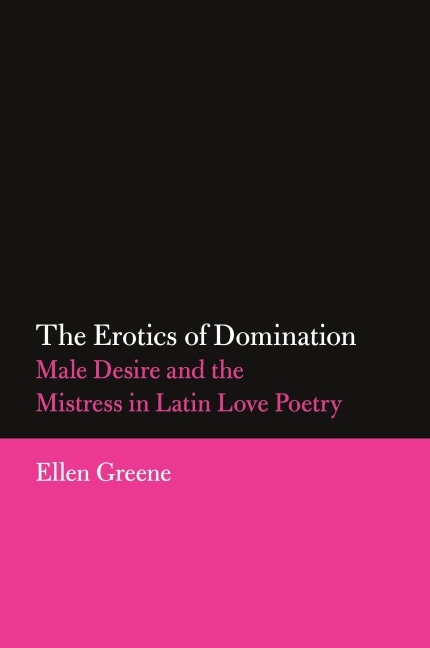 The Erotics of Domination - Ellen Greene