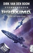 Cover-Bild zum Titel 'Sternkreuzer Proxima - Freund oder Feind?' von 'Dirk Van Den Boom'