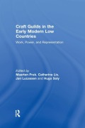 Cover-Bild zum Titel 'Craft Guilds in the Early Modern Low Countries' von 'Catharina Lis, Hugo Soly'