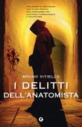 Cover-Bild zum Titel 'I delitti dell'anatomista' von 'Bruno Vitiello'