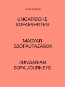 Cover-Bild zum Titel 'Josef Trattner - Ungarische Sofafahrten | Magyar Szófautazások | Hungarian Sofa Journeys' von ''