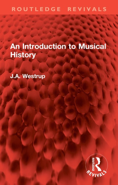 An Introduction to Musical History - J. A. Westrup